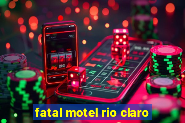 fatal motel rio claro